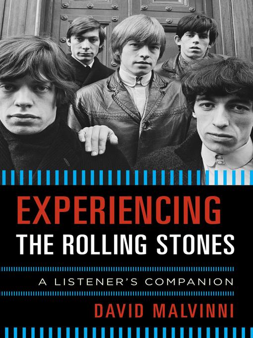 Title details for Experiencing the Rolling Stones by David Malvinni - Available